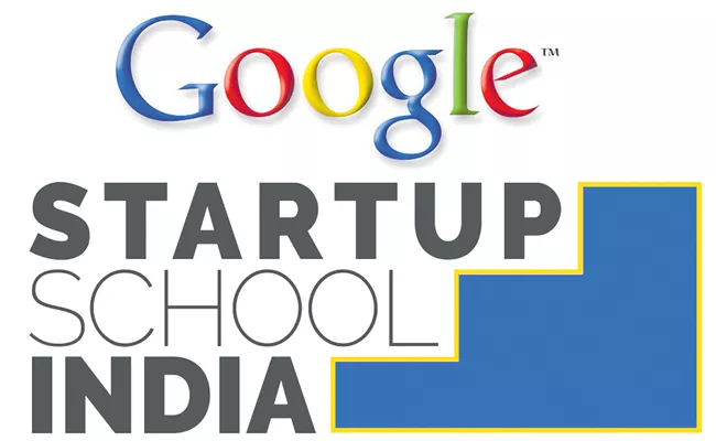 Google announces Startup School India for small-city entrepreneurs - Sakshi