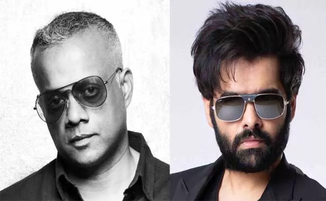 Ram Pothineni And Gautham Menon Join Hands For Movie - Sakshi