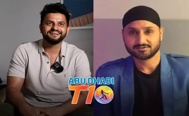 Suresh Raina And Harbhajan Singh Partcipate in Abu Dhabi T10 League - Sakshi