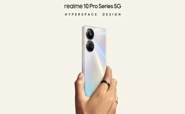 Realme 10 Pro series Launched Price and Specifications - Sakshi