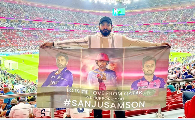 Sanju Samson Fans Show-up Banners His-Support At-FIFA WC 2022 Qatar - Sakshi