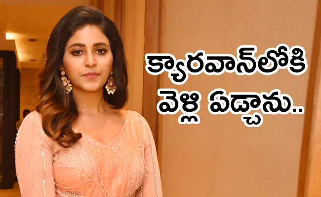 I Cried In Caravan After Acting Intimate Scenes Says Heroine Anjali - Sakshi