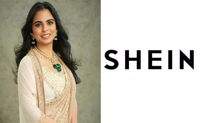 Isha Ambani bringing back China's Shein to re-enter India - Sakshi