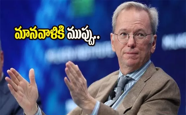 Ex google ceo eric Schmidt says AI technology can kill people - Sakshi