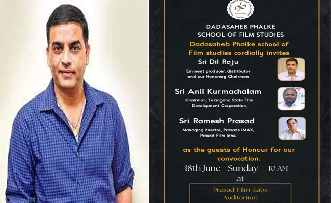 Dil Raju Chief Guest To Dadasaheb Phalke School Of Film Studies 6th Anniversary - Sakshi