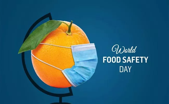 World Food Safety Day 2023: 4 Lakh People Died With Contaminated food  - Sakshi