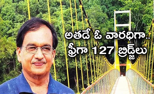 Bridgeman' Girish Bharadwaj  Built 127 Bridges - Sakshi