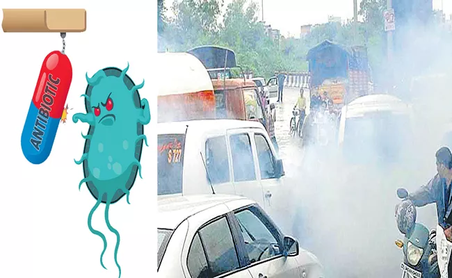 Global analysis links antibiotic resistance increase to rising air pollution - Sakshi