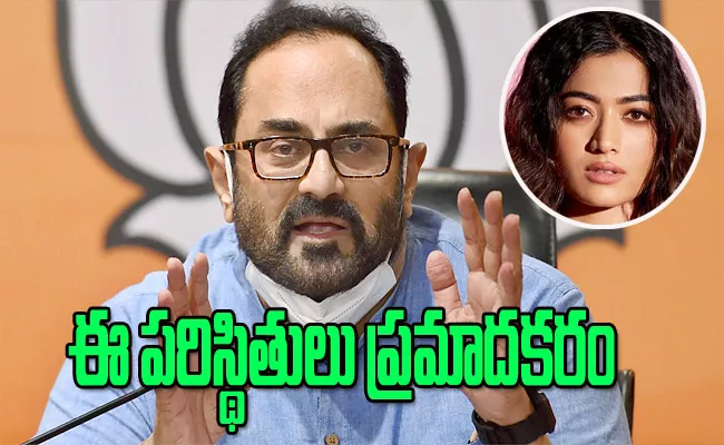 IT Minister Rajeev Chandrasekhar Reacts Rashmika Morph Video - Sakshi