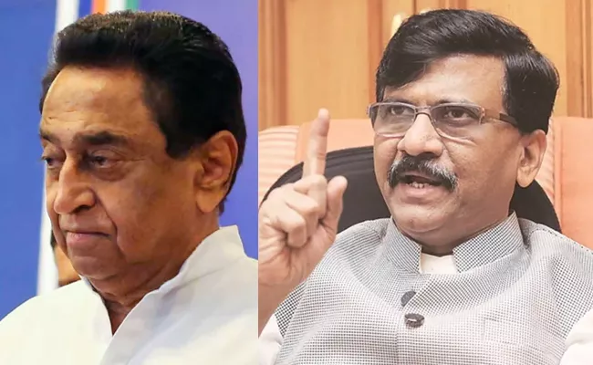 Kamal Nath responsible for Congress defeat in Madhya Pradesh Sanjay Raut - Sakshi