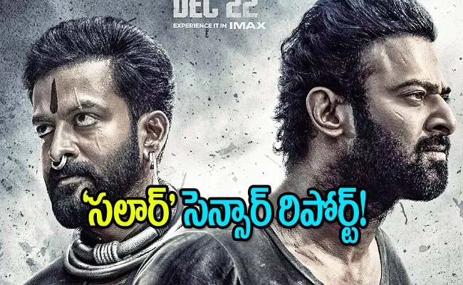 Prabhas Salaar Movie Censor Report Details - Sakshi