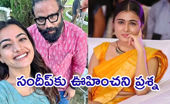 Sandeep Reddy Vanga Comments On His Heroines - Sakshi