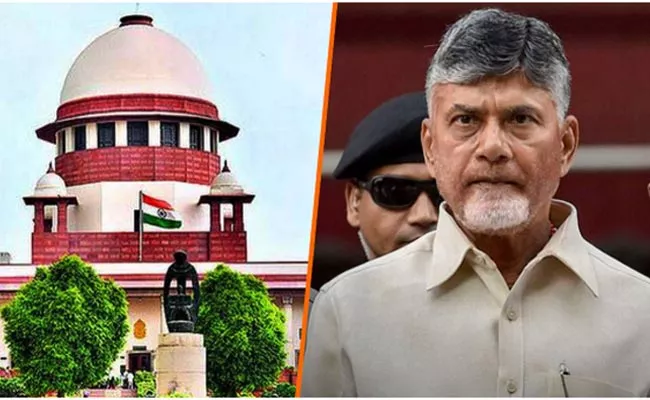 Chandrababu Bail Cancellation Petition Adjourned In Supreme Court - Sakshi