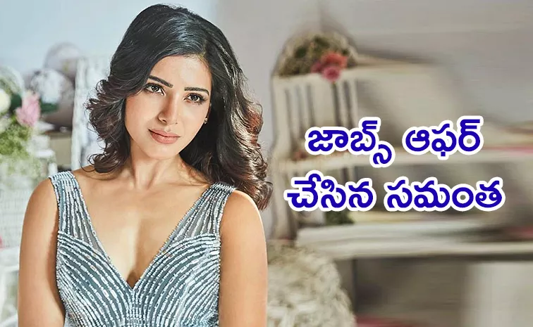 Samantha Hiring Jobs Her Saaki