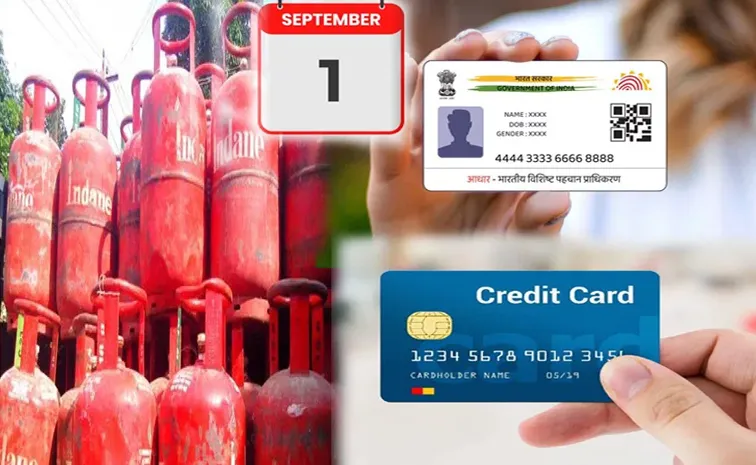 LPG to Aadhaar Card: Big changes to come into effect from September