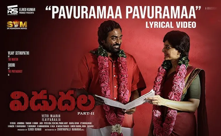 Viduthalai 2 Pavurama Pavurama Song Out Now