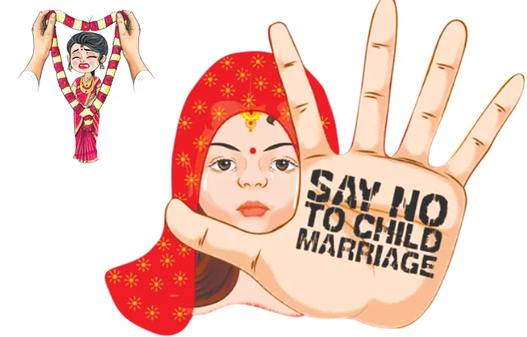 Child marriages are in the district