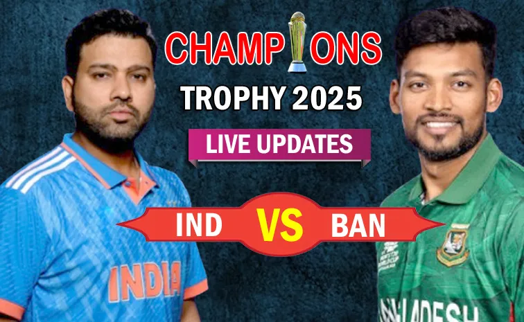 ICC Champions Trophy 2025: India Vs Bangladesh Match Live Updates And Highlights