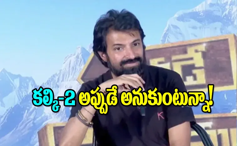 Director Nag Ashwin Responds On Kalki 2 Movie Udpate