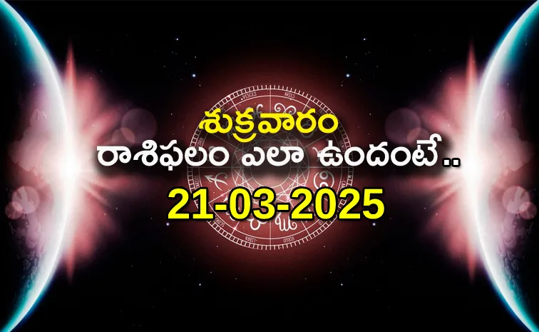 Rasi Phalalu: Daily Horoscope On 21-03-2025 In Telugu