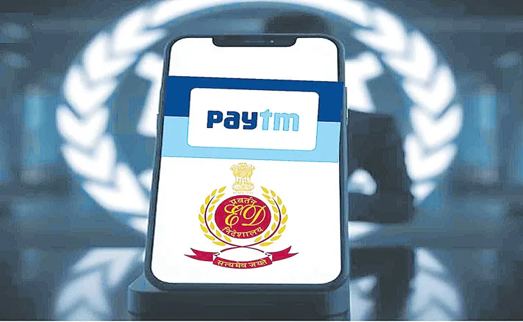 ED probes Paytm for foreign funding and Fema violations, ED issues notice 