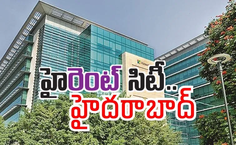 Global companies paying crores of rent for their offices in Hyderabad